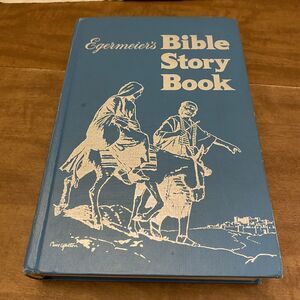 Egermeier's BIBLE STORY BOOK by Elsie E. Egermeier 1969 Edition HC